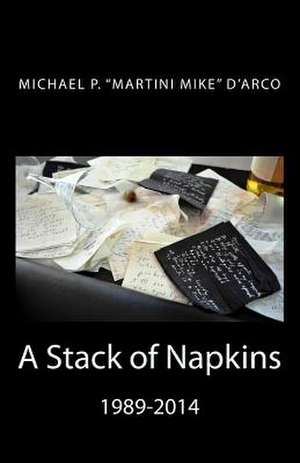 A Stack of Napkins de Michael P. D'Arco