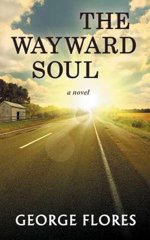 The Wayward Soul de George Flores