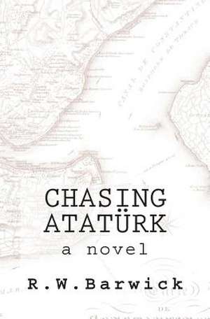 Chasing Ataturk