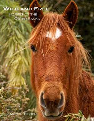 Wild and Free de Garrett Fisher