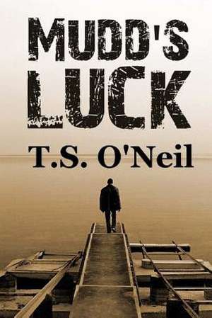 Mudd's Luck de T. S. O'Neil