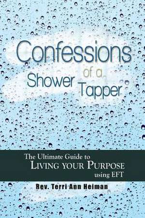 Confessions of a Shower Tapper de Rev Terri Ann Heiman