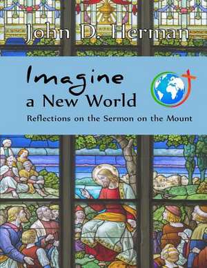 Imagine a New World de John D. Herman