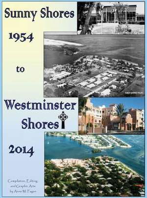 Sunny Shores 1954 to Westminster Shores 2014