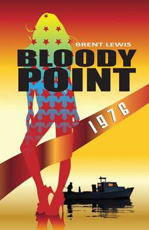 Bloody Point 1976 de Brent Lewis