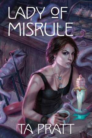 Lady of Misrule de Ta Pratt