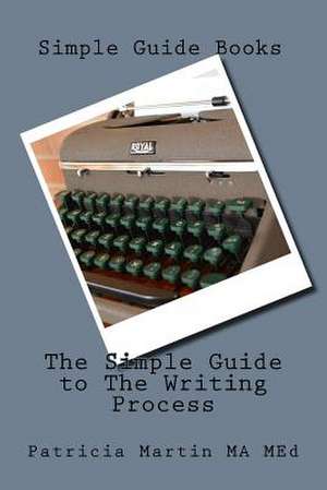 The Simple Guide to the Writing Process