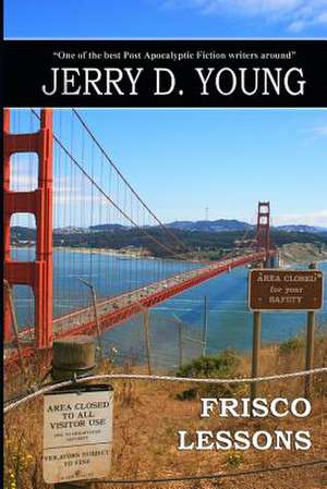 Frisco Lessons de Jerry D. Young