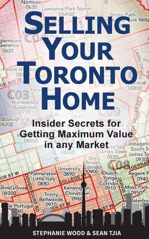 Selling Your Toronto Home de Stephanie Wood