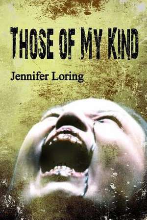 Those of My Kind de Jennifer Loring