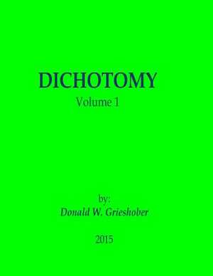 Dichotomy de Donald W. Grieshober