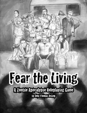 Fear the Living de John Thomas Jessop