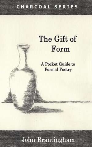 The Gift of Form de John Brantingham