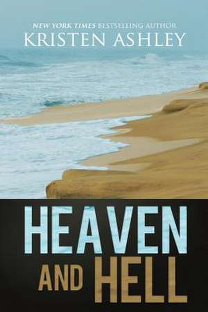 Heaven and Hell de Kristen Ashley