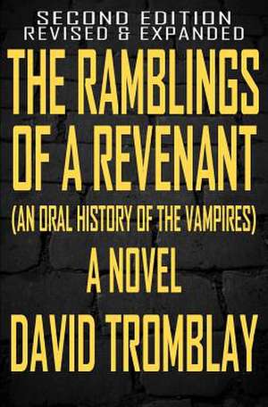 The Ramblings of a Revenant de Tromblay David