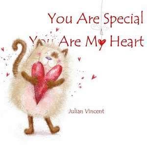 You Are Special, You Are My Heart de Julian Vincent