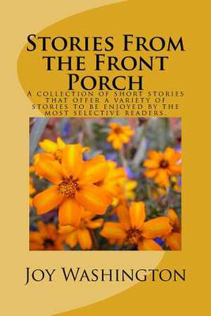 Stories from the Front Porch de Joy R. Washington