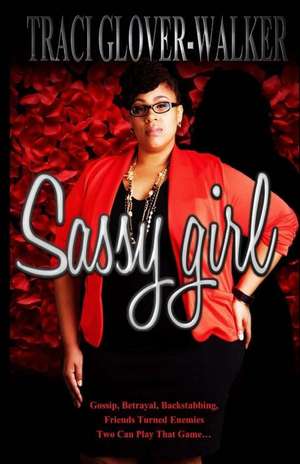 Sassy Girl de Traci Glover Walker