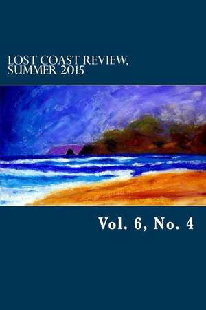 Lost Coast Review, Summer 2015 de Casey Dorman Ed