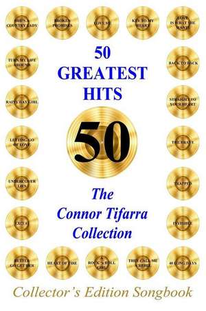 50 Greatest Hits the Connor Tifarra Collection