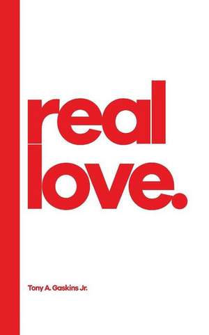 Real Love de Tony A. Gaskins Jr