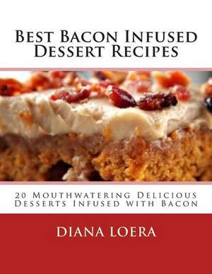 Best Bacon Infused Dessert Recipes