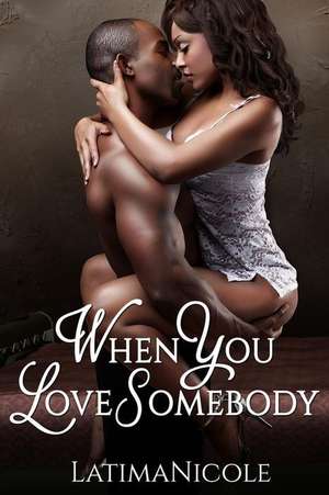 When You Love Somebody