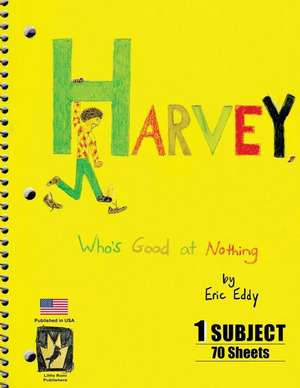 Harvey, Who's Good at Nothing