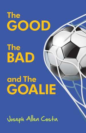 The Good, the Bad and the Goalie