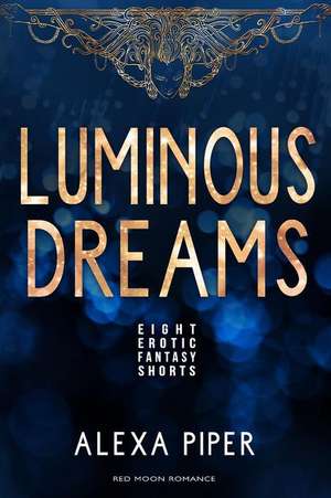 Luminous Dreams