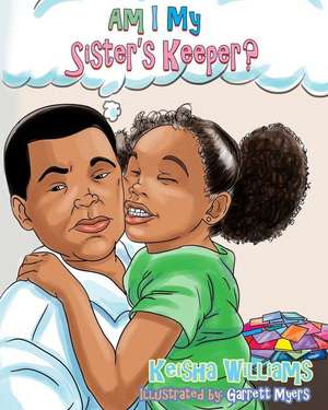 Am I My Sister's Keeper?