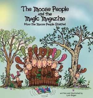 The Moose People and the Magic Magazine