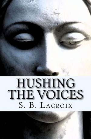 Hushing the Voices