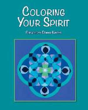 Coloring Your Spirit de Donna L. Knight