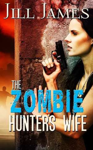 The Zombie Hunter's Wife