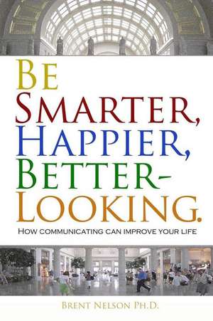 Be Smarter, Happier, Better-Looking.