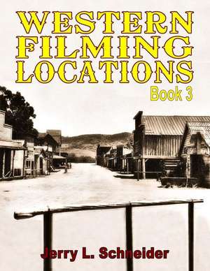 Western Filming Locations Book 3