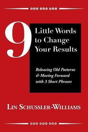 9 Little Words to Change Your Results