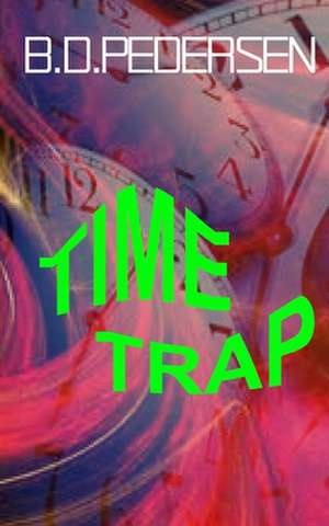 Time Trap de B. D. Pedersen