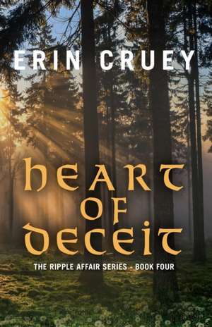 Heart of Deceit de Erin Cruey