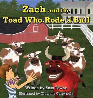 Zach and the Toad Who Rode a Bull