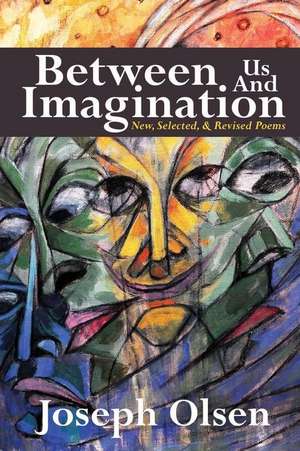 Between Us & Imagination de Joseph Olsen