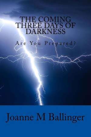 The Coming Three Days of Darkness