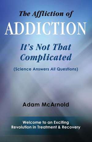 The Affliction of Addiction