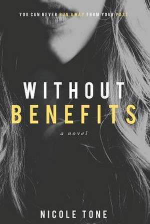 Without Benefits de Nicole Tone