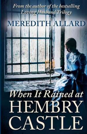 When It Rained at Hembry Castle de Meredith Allard