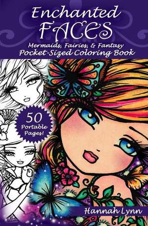 Enchanted Faces: Mermaids, Fairies, & Fantasy Pocket-Sized Coloring Book