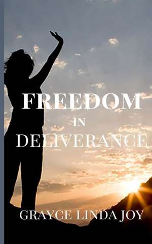 Freedom in Deliverance