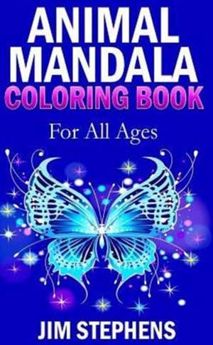 Animal Mandala Coloring Book de Jim Stephens