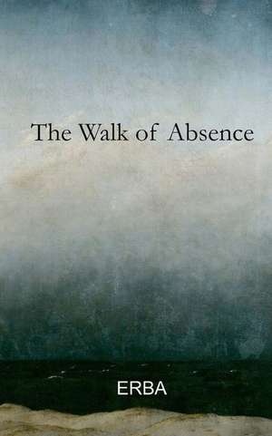 The Walk of Absence